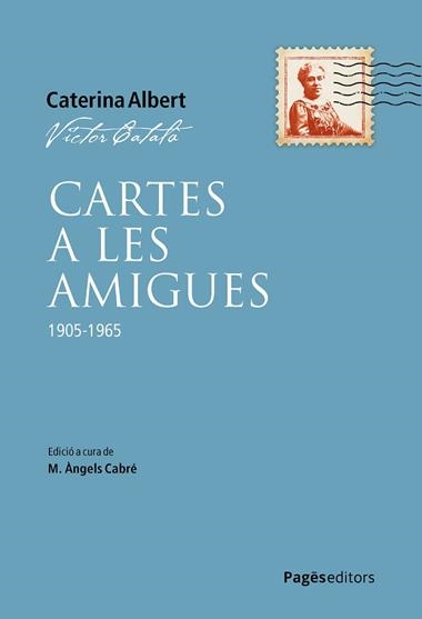 CARTES A LES AMIGUES | 9788413036649 | VICTOR CATALA & M. ANGELS CABRE