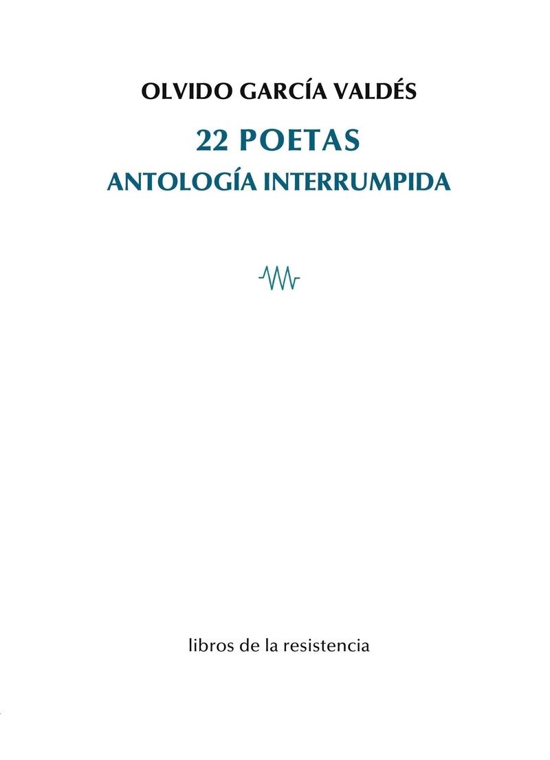 22 poetas | 9788419943279 | OLVIDO GARCIA VALDES