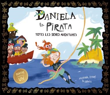 Daniela la Pirata Totes les seves aventures | 9788410406704 | GOMEZ & SUSANNA ISERN