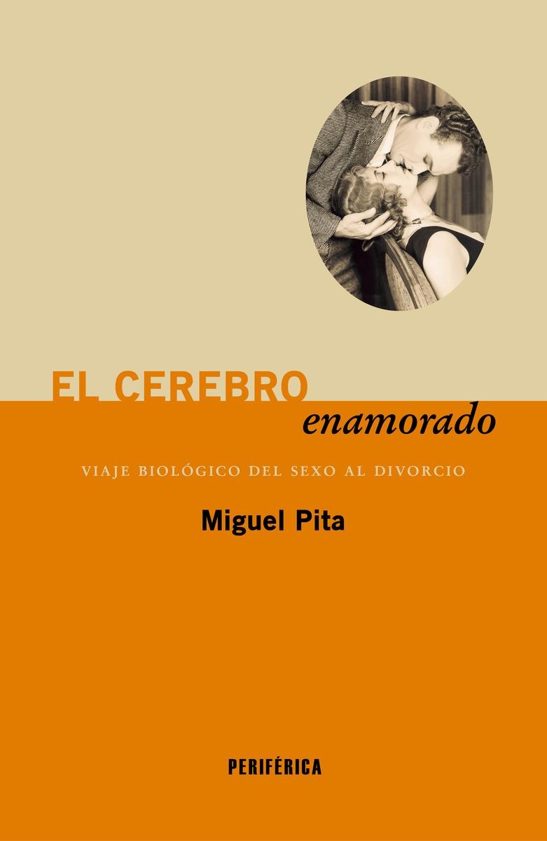 El cerebro enamorado | 9788410171619 | MIGUEL PITA