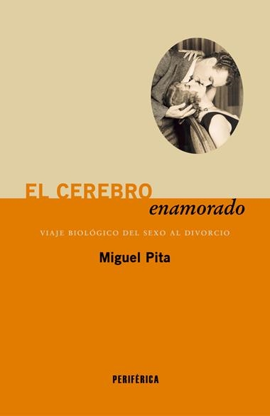 El cerebro enamorado | 9788410171619 | MIGUEL PITA