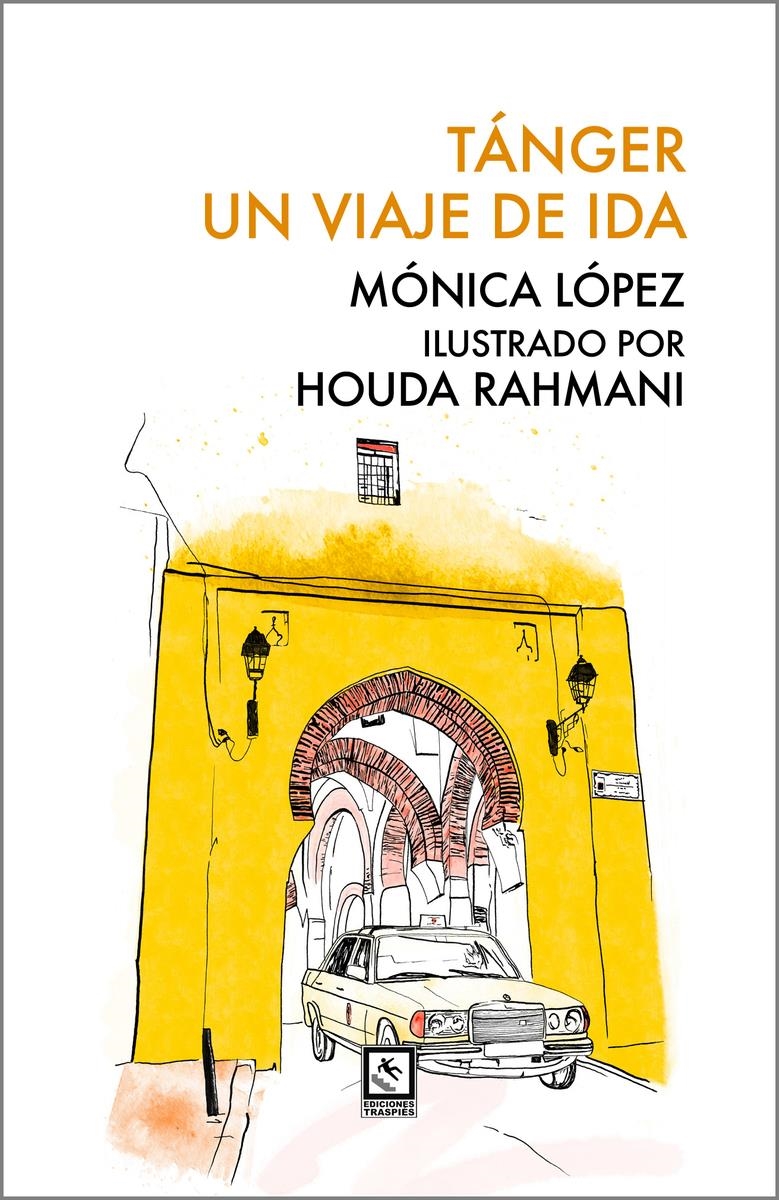 Tanger Un viaje de ida | 9791399091915 | MONICA LOPEZ SOLER