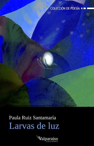 Larvas de luz | 9791387538965 | PAULA RUIZ SANTAMARIA