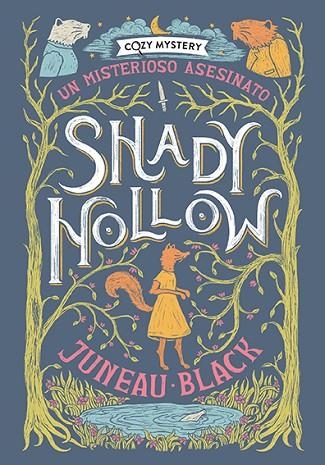 Shady Hollow Un misterioso asesinato | 9788410206168 | Juneau Black