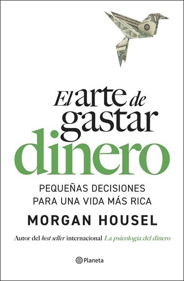 El arte de gastar dinero | 9788408309321 | Morgan Housel