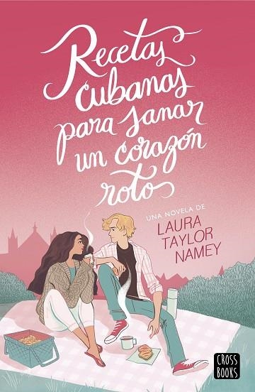 Recetas cubanas para sanar un corazon roto | 9788408278832 | Laura Namey