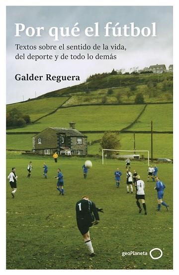 Por que el futbol | 9788408309741 | Galder Reguera