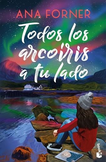 Todos los arcoiris a tu lado | 9788408309116 | Ana Forner
