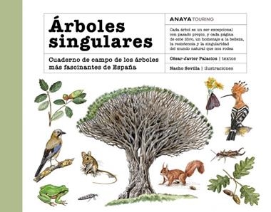 ARBOLES SINGULARES | 9788491589273 | CESAR JAVIER PALACIOS PALOMAR