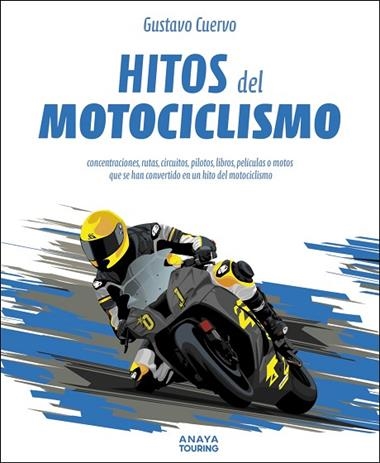 HITOS DEL MOTOCICLISMO | 9788491589839 | GUSTAVO CUERVO VALCARCEL