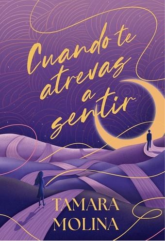 CUANDO TE ATREVAS A SENTIR | 9788419822901 | TAMARA MOLINA