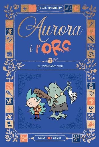 AURORA I L'ORC 01 EL COMPANY NOU | 9788447953011 | LEWIS TRONDHEIM