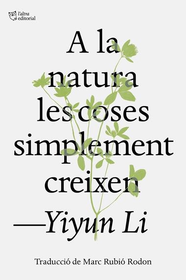 A la natura les coses simplement creixen | 9791387672317 | Yiyun Li