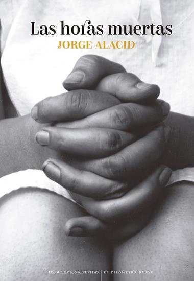 Las Horas muertas | 9788419689306 | Jorge Alacid Lopez