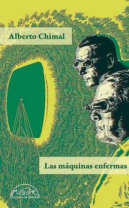 Las Maquinas enfermas | 9788483933763 | Alberto Chimal