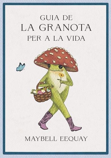 Guia de la granota per a la vida | 9788410121362 | Maybell Eequay