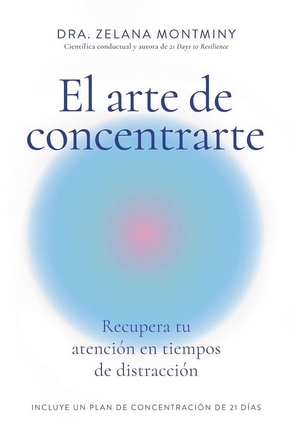 El Arte de concentrarte | 9788410121300 | Zelana  Montminy