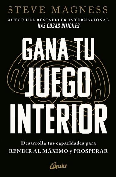 GANA TU JUEGO INTERIOR | 9788411081894 | STEVE MAGNESS