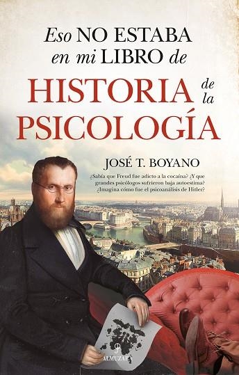 ESO NO ESTABA EN MI LIBRO DE HISTORIA DE LA PSICOLOGIA | 9788418952838 | JOSE T. BOYANO
