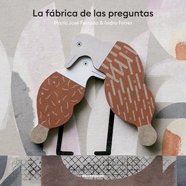 La fabrica de las preguntas | 9788410016422 | MARIA JOSE FERRADA & ISIDRO FERRER