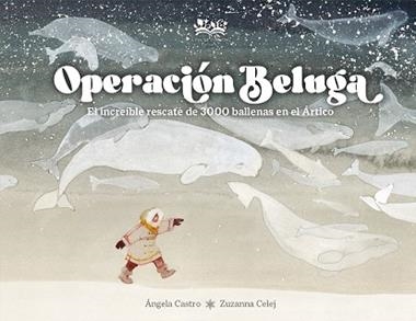 Operacion Beluga | 9788419684370 | ANGELA CASTRO DIAZ & ZUZANNA CELEJ