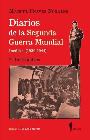 Diarios de la Segunda Guerra Mundial 02 En Londres | 9788419188618 | MANUEL CHAVES NOGALES