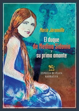 El duque de Medina Sidonia y su prima amante | 9788419877659 | MARIO JARAMILLO