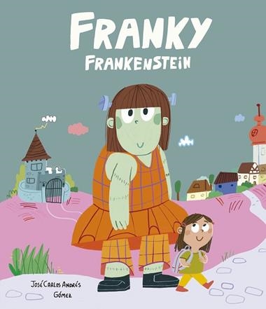 Franky Frankenstein | 9791387834517 | GOMEZ & JOSE CARLOS ANDRES