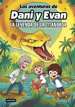 Las aventuras de Dani y Evan 13 La leyenda de la titanoboa | 9788408309444 | Las aventuras de Dani y Evan & Mili Koey