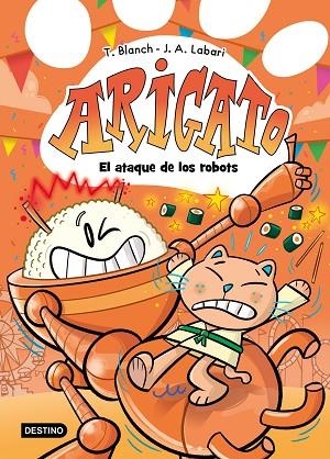 Arigato 06 El ataque de los robots | 9788408308737 | Teresa Blanch & Jose Angel Labari