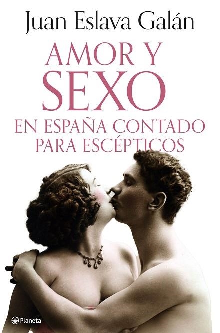 Amor y sexo en España contado para escepticos | 9788408308690 | Juan Eslava Galan