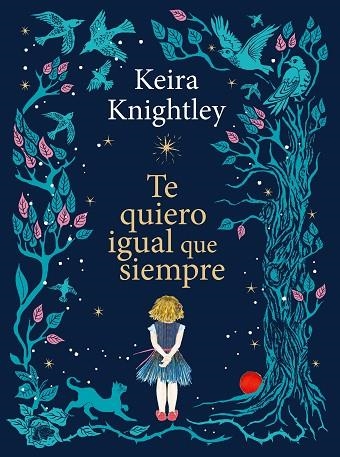 Te quiero igual que siempre | 9788410378926 | Keira Knightley