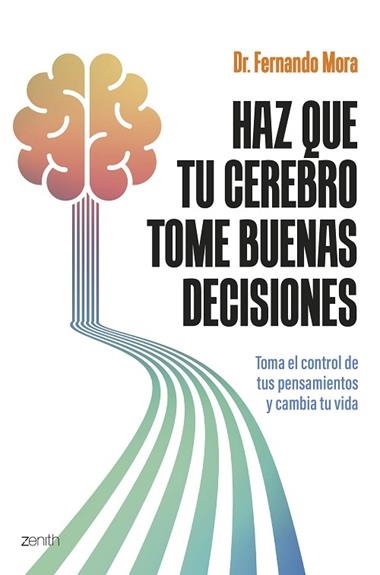 Haz que tu cerebro tome buenas decisiones | 9788408308751 | Fernando Mora