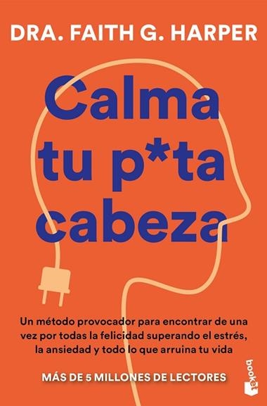 Calma tu puta cabeza | 9791387869069 | Dra Faith G Harper
