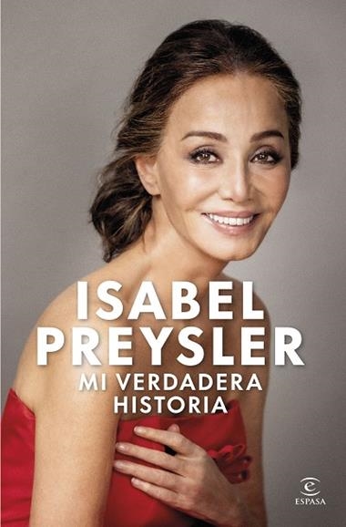 MI VERDADERA HISTORIA | 9788467078794 | ISABEL PREYSLER
