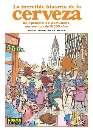 LA INCREIBLE HISTORIA DE LA CERVEZA | 9788467978933 | SIMMAT & LANDAIS