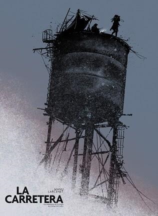 LA CARRETERA EDICION LUJO BLANCO Y NEGRO | 9788467979138 | MANU LARCENET