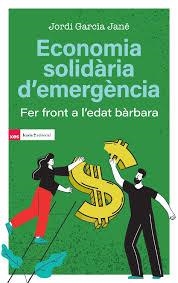 ECONOMIA SOLIDARIA D'EMERGENCIA | 9791387991012 | JORDI GARCIA JANE