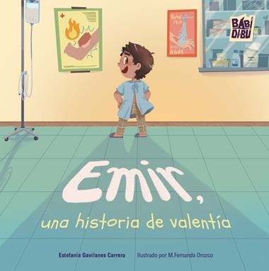 Emir una historia de valentia | 9791387821302 | ESTEFANIA GAVILANES CARRERA