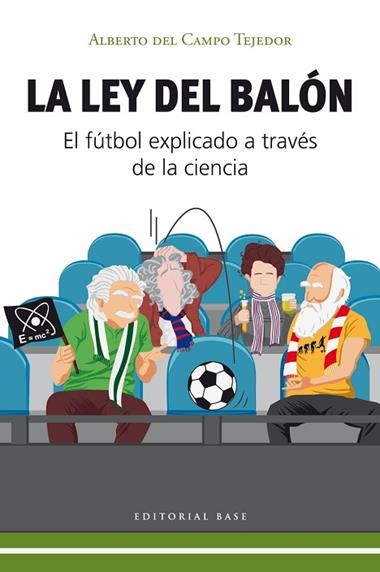 LA LEY DEL BALON | 9788410043671 | ALBERTO DEL CAMPO TEJEDOR