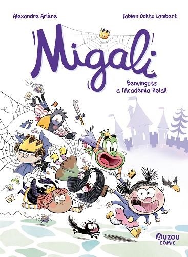 Migali 01 Benvinguts a l'Academia Reial | 9791039557023 | ALEXANDRE ARLENE