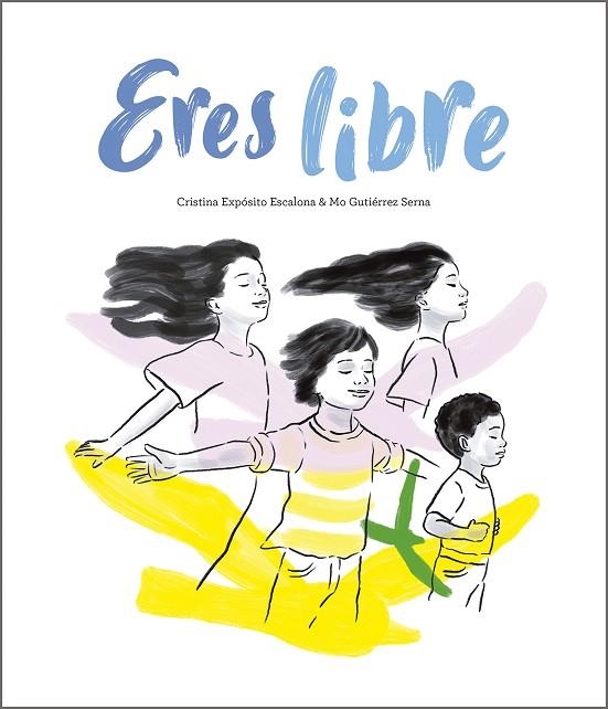 Eres libre | 9791387834449 | CRISTINA EXPOSITO & MO GUTIERREZ