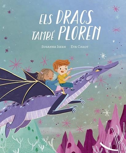 Els dracs tambe ploren | 9788419607706 | EVA CARO & SUSANNA ISERN