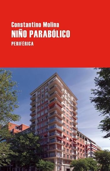 Niño parabolico | 9788410171633 | CONSTANTINO MOLINA