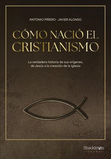 Como nacio el cristianismo | 9788413613307 | ANTONIO PIÑERO