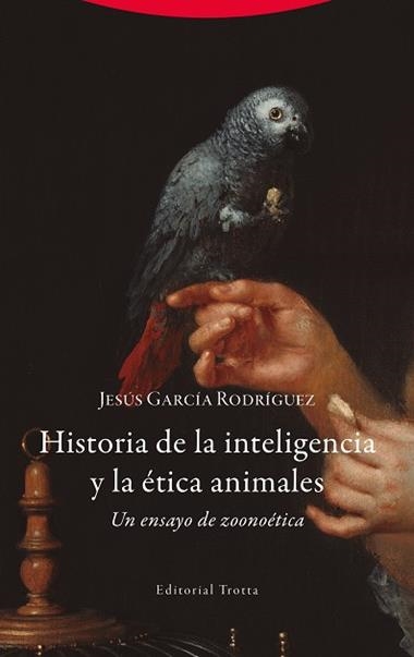 Historia de la inteligencia y la etica animales | 9788413643052 | JESUS GARCIA RODRIGUEZ