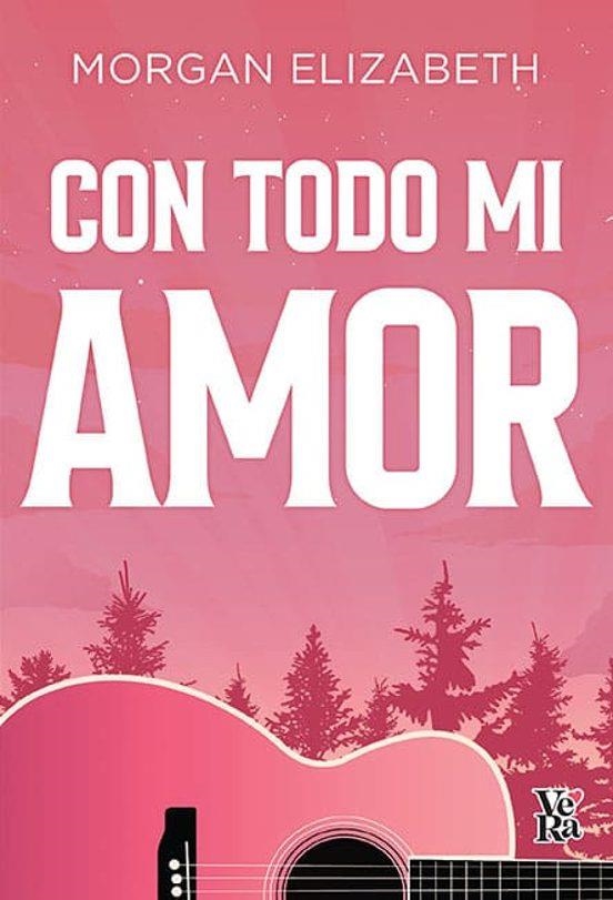 Con todo mi amor | 9791387601355 | MORGAN ELIZABETH