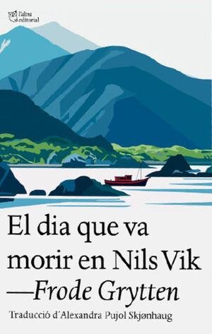El Dia que va morir en Nils Vik | 9791387672324 | Frode Grytten