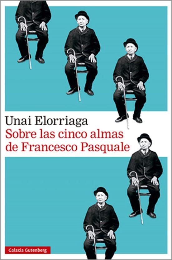 Sobre las cinco almas de Francesco Pasquale | 9791387605230 | Unai Elorriaga