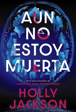 AUN NO ESTOY MUERTA | 9788419822956 | HOLLY JACKSON